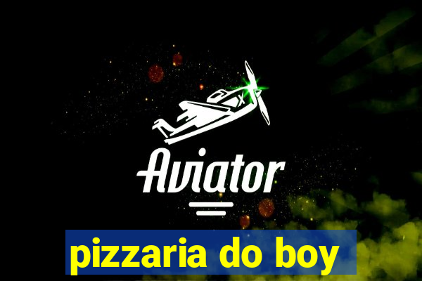 pizzaria do boy