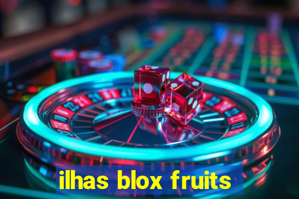 ilhas blox fruits