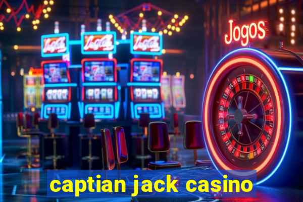 captian jack casino