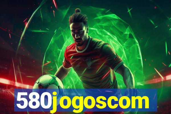 580jogoscom