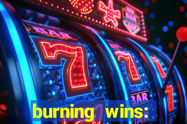 burning wins: classic 5 lines slot recension