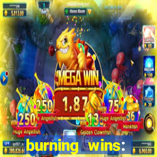 burning wins: classic 5 lines slot recension