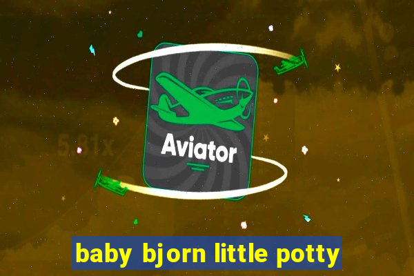 baby bjorn little potty