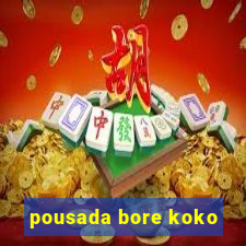 pousada bore koko