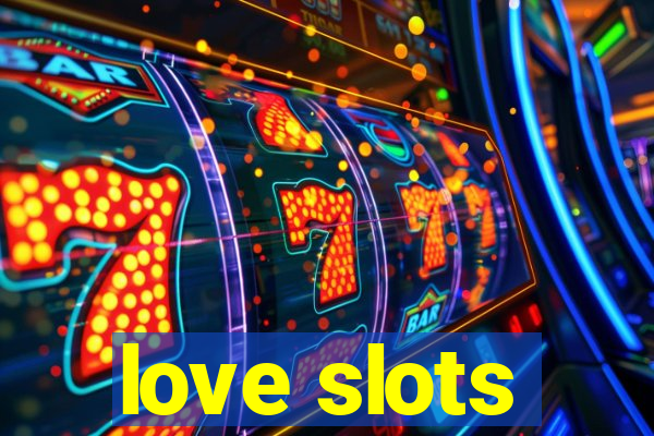 love slots