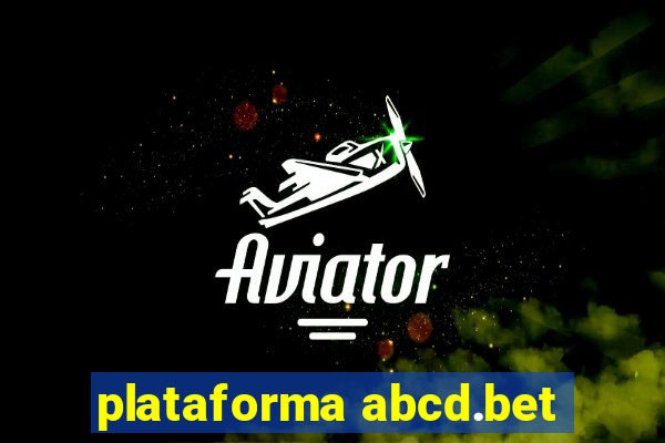 plataforma abcd.bet