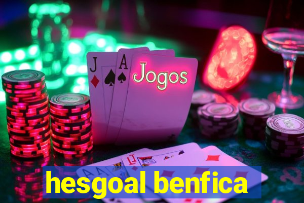 hesgoal benfica