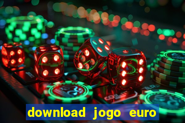 download jogo euro truck simulator 2