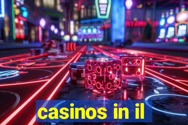 casinos in il