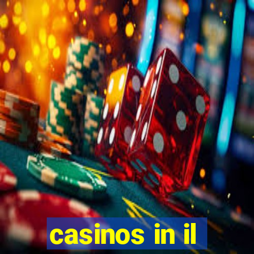 casinos in il