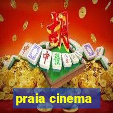 praia cinema