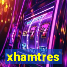 xhamtres