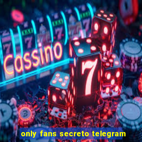 only fans secreto telegram