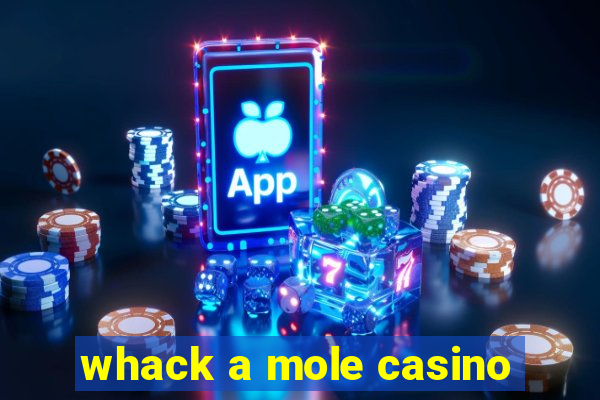 whack a mole casino