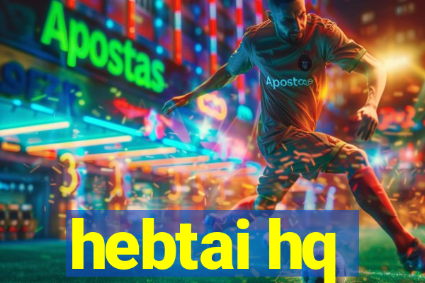 hebtai hq