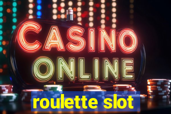 roulette slot