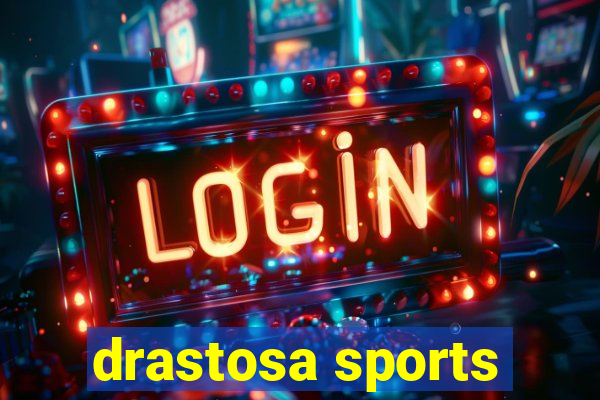 drastosa sports