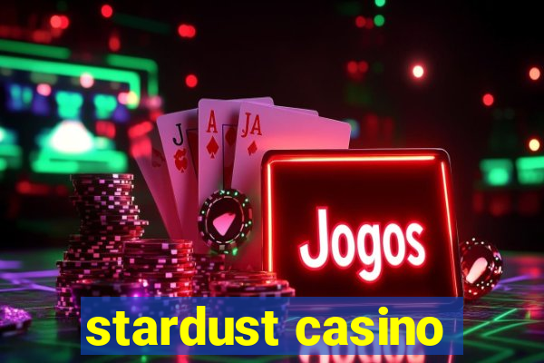 stardust casino