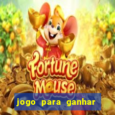 jogo para ganhar dinheiro sem apostar