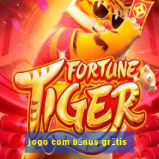 jogo com b么nus gr谩tis