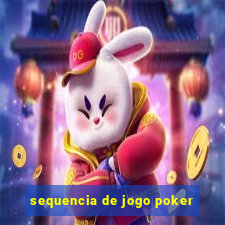 sequencia de jogo poker