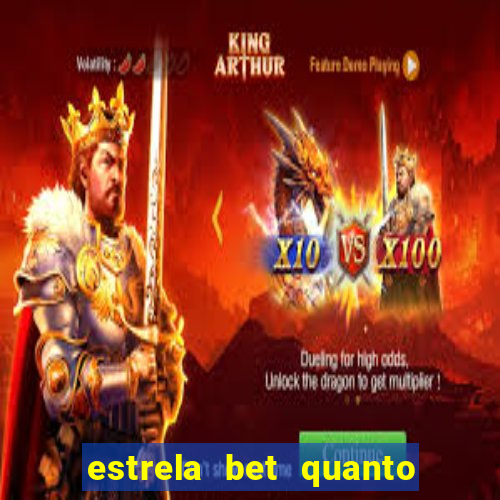 estrela bet quanto pode sacar