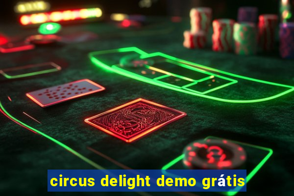 circus delight demo grátis