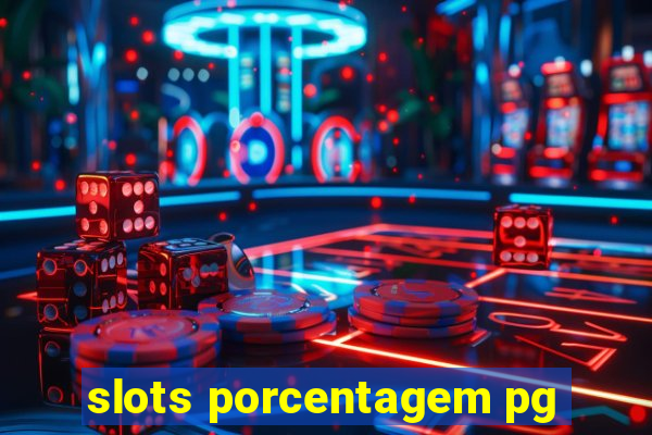 slots porcentagem pg