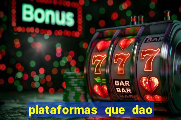 plataformas que dao bonus no cadastro slots