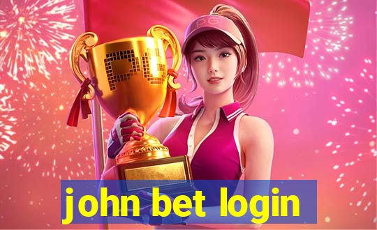 john bet login