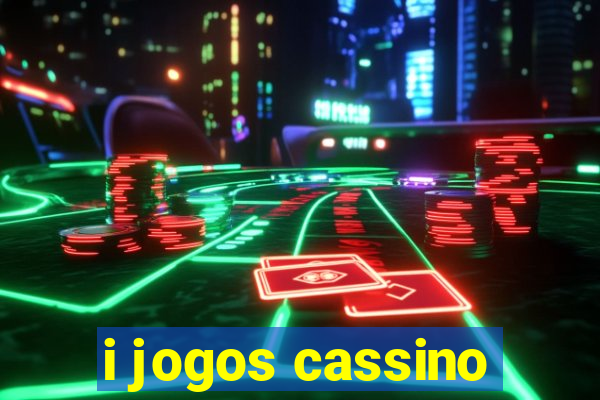 i jogos cassino