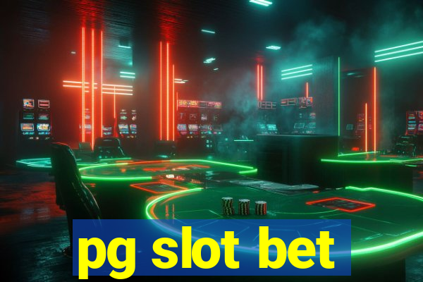 pg slot bet