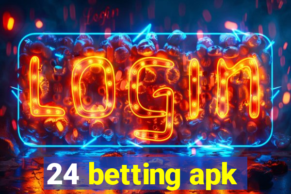 24 betting apk