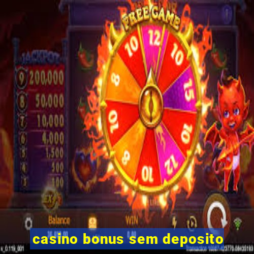 casino bonus sem deposito