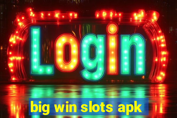 big win slots apk