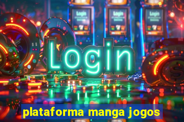 plataforma manga jogos