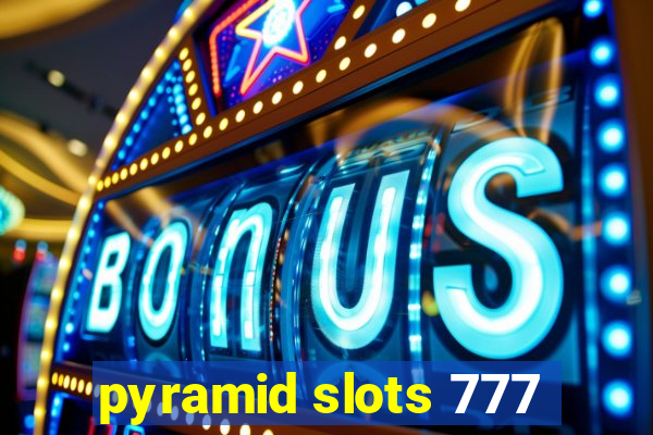 pyramid slots 777