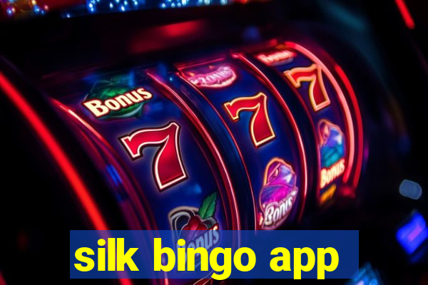 silk bingo app