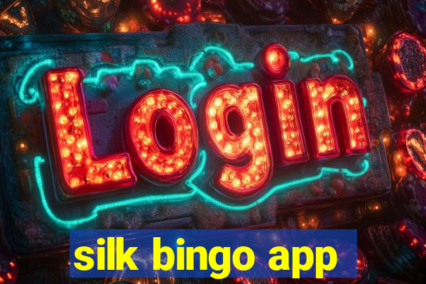 silk bingo app