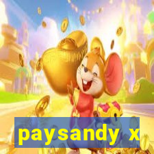 paysandy x