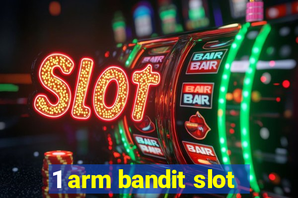 1 arm bandit slot