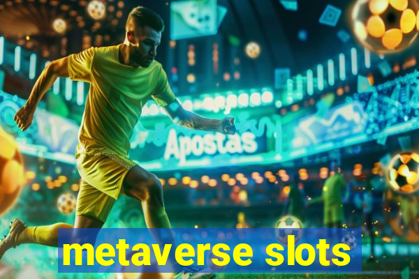 metaverse slots