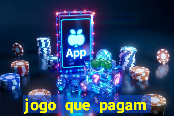 jogo que pagam para jogar