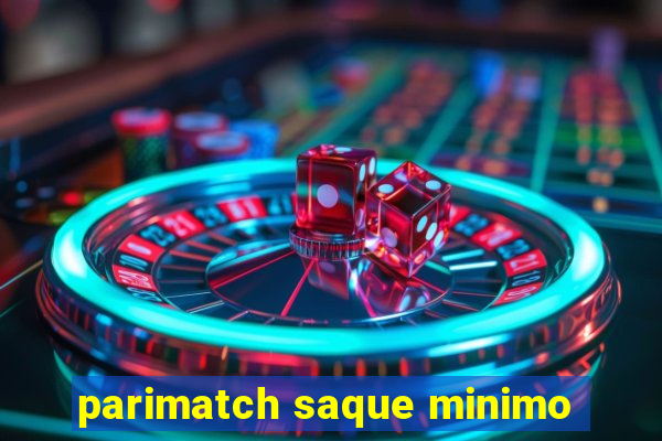 parimatch saque minimo