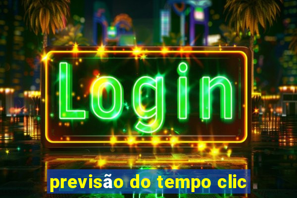 previsão do tempo clic