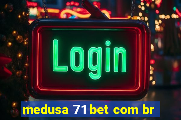 medusa 71 bet com br