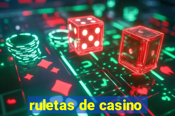 ruletas de casino