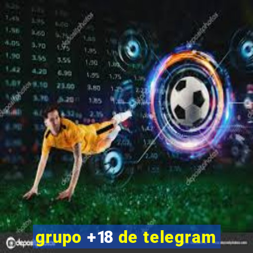 grupo +18 de telegram