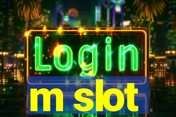 m slot