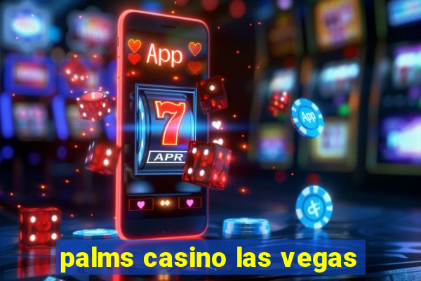 palms casino las vegas